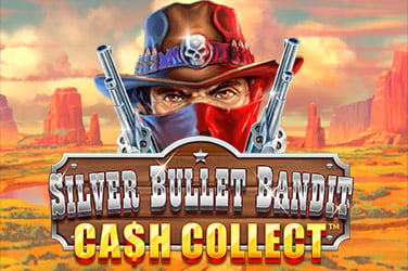 Silver Bullet Bandit: Cash Collect