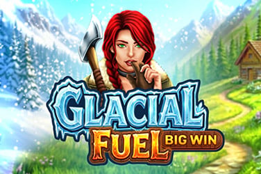 Glacial Fuel - Big Win